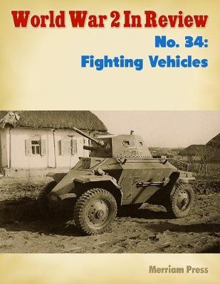Book cover for World War 2 In Review No. 34: Fighting Vehicles