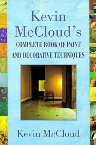 Cover of Kevin Mccloud's Complete Book of Paint and Decorative Techniques