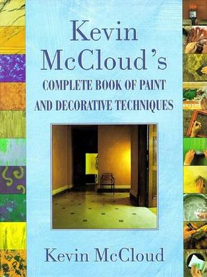 Book cover for Kevin Mccloud's Complete Book of Paint and Decorative Techniques