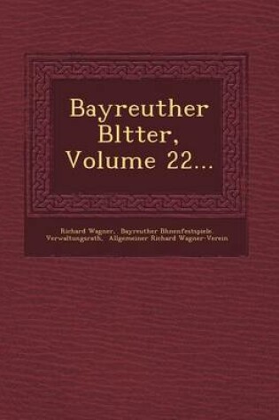 Cover of Bayreuther Bl Tter, Volume 22...