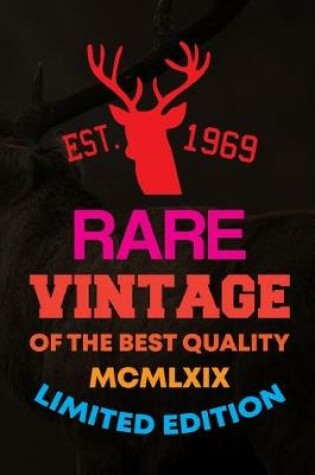 Cover of Est. 1969 Rare Vintage Of The Best Quality Mcmlxix Limited Edition