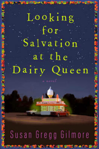 Cover of Looking for Salvation at the Dairy Queen Looking for Salvation at the Dairy Queen Looking for Salvation at the Dairy Queen