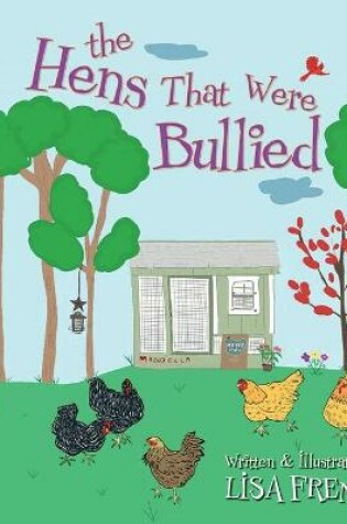 Cover of The Hens That Were Bullied