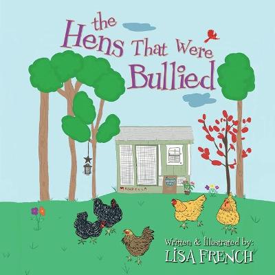 Book cover for The Hens That Were Bullied