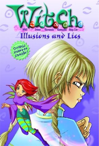 Book cover for W.I.T.C.H. Chapter Book: Illusions and Lies - Book #6