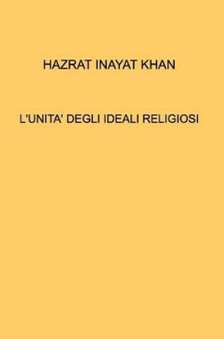 Cover of L'Unita' Degli Ideali Religiosi