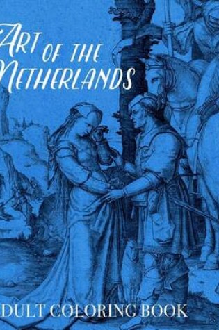 Cover of Art of the Netherlands Adult Coloring Book