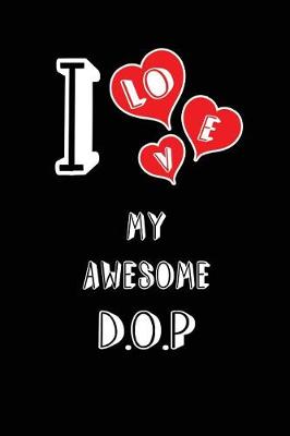Book cover for I Love My Awesome D.O.P