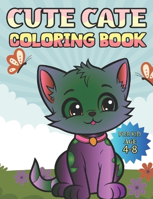 Book cover for Cute Cate Coloring Book for KId Age 4-8