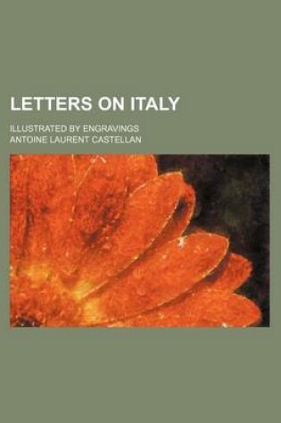 Cover of Letters on Italy; Illustrated by Engravings