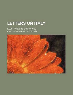 Book cover for Letters on Italy; Illustrated by Engravings