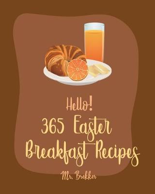 Book cover for Hello! 365 Easter Breakfast Recipes