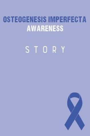 Cover of Osteogenesis Imperfecta Awareness Story