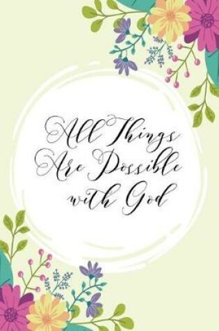 Cover of All Things Are Possible With God
