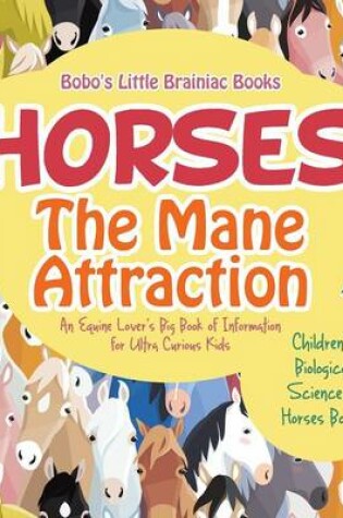 Cover of Horses, the Mane Attraction