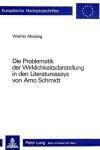 Book cover for Die Problematik Der Wirklichkeitsdarstellung in Den Literaturessays Von Arno Schmidt