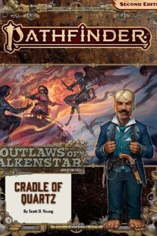Cover of Pathfinder Adventure Path: Cradle of Quartz (Outlaws of Alkenstar 2 of 3) (P2)