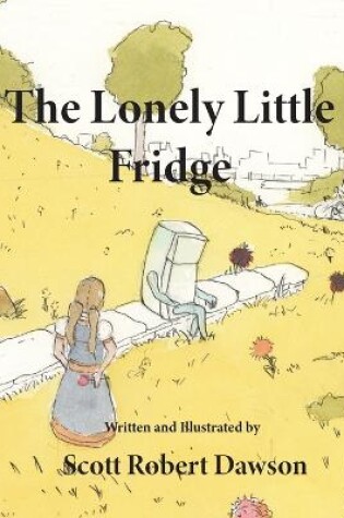 Cover of The Lonely Little Fridge