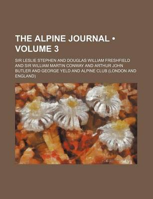 Book cover for The Alpine Journal (Volume 3)