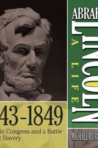 Cover of Abraham Lincoln: A Life 1843-1849