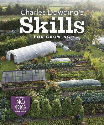 Book cover for Charles Dowding's Skills For Growing