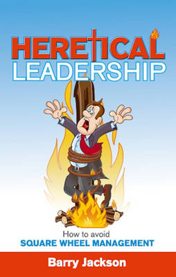 Book cover for Heretical Leadership