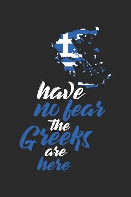 Book cover for Have no Fear the Greeks are Here