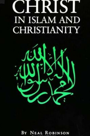 Cover of Christ in Islam and Christianity