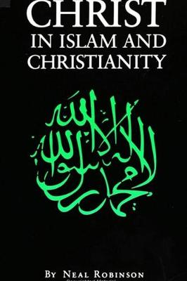 Book cover for Christ in Islam and Christianity