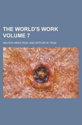 Cover of The World's Work Volume 7