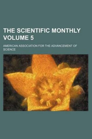 Cover of The Scientific Monthly Volume 5