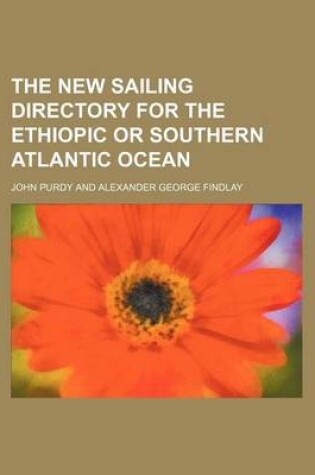 Cover of The New Sailing Directory for the Ethiopic or Southern Atlantic Ocean