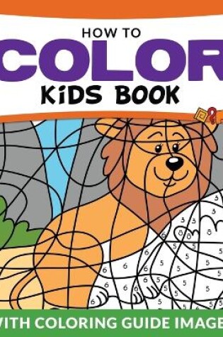 Cover of How To Color Kids Book