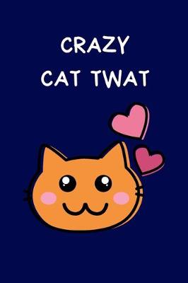 Book cover for Crazy Cat Twat
