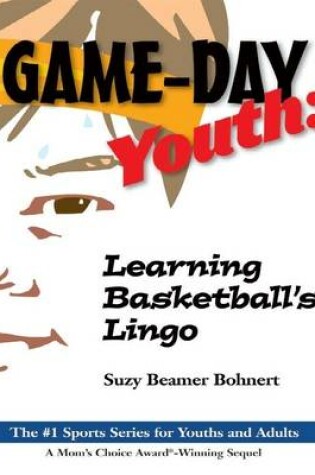 Cover of Game-Day Youth: Learning Basketball's Lingo