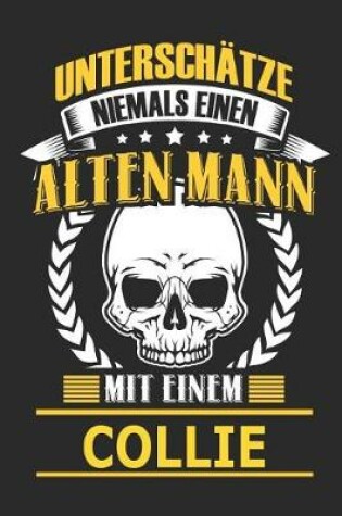 Cover of Unterschatze Niemals Einen Alten Mann Mit Einem Collie