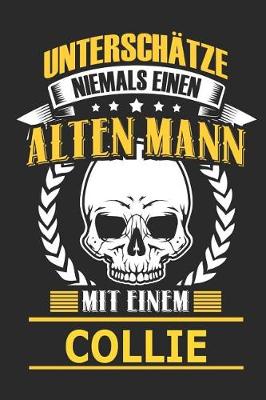 Book cover for Unterschatze Niemals Einen Alten Mann Mit Einem Collie