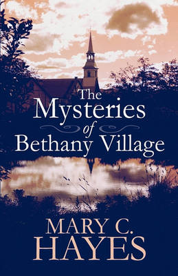 Book cover for The Mysteries of Bethany Village