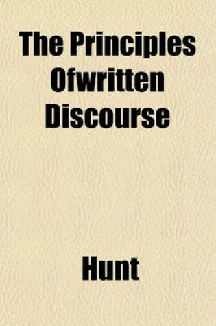 Cover of The Principles Ofwritten Discourse