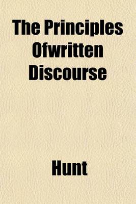 Book cover for The Principles Ofwritten Discourse