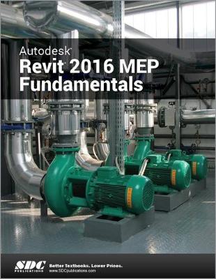 Book cover for Autodesk Revit 2016 MEP Fundamentals (ASCENT)