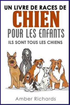 Book cover for Un livre de races de chien pour les enfants