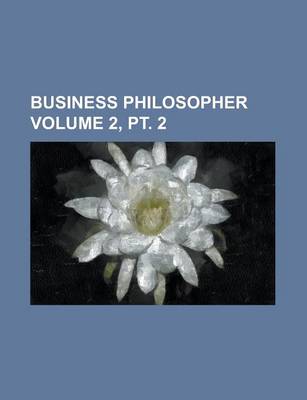 Book cover for Business Philosopher Volume 2, PT. 2