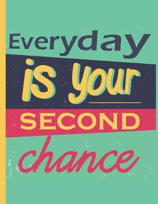 Book cover for Every Day is Your Second Chance