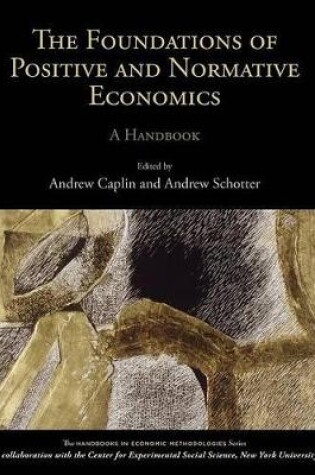 Cover of The Foundations of Positive and Normative Economics