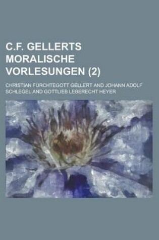 Cover of C.F. Gellerts Moralische Vorlesungen (2)