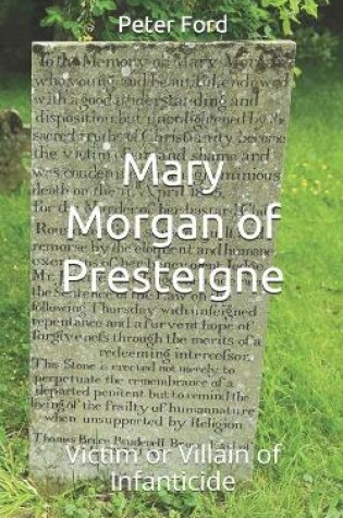 Cover of Mary Morgan of Presteigne. Victim or Villain of Infanticide