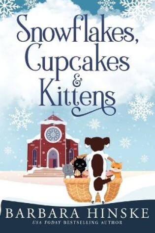 Cover of Snowflakes, Cupcakes & Kittens
