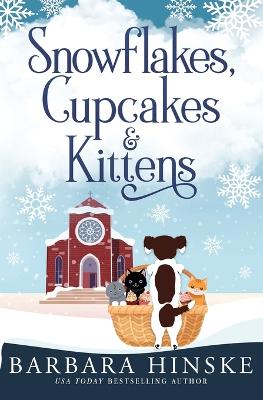 Book cover for Snowflakes, Cupcakes & Kittens