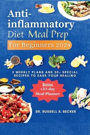 Cover of Anti-inflammatory Diet Meal Prep for Beginners 2024